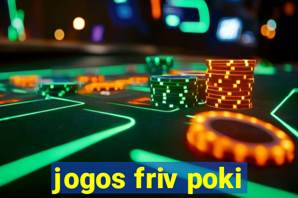 jogos friv poki